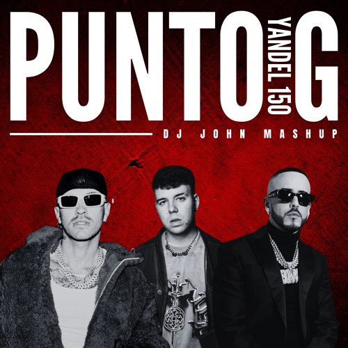 ภาพปกอัลบั้มเพลง Quevedo x Feid x Yandel - Punto G Yandel 150 (DJ John Mashup)