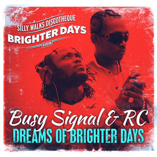 ภาพปกอัลบั้มเพลง Busy Signal ft. RC - Dreams Of Brighter Days (Brighter days riddim)