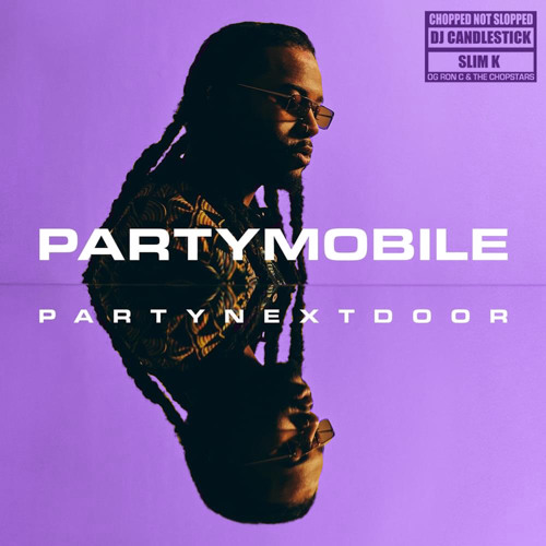 PARTYNEXTDOOR DJ Candlestick & OG Ron C - ANOTHER DAY (ChoppedNotSlopped)