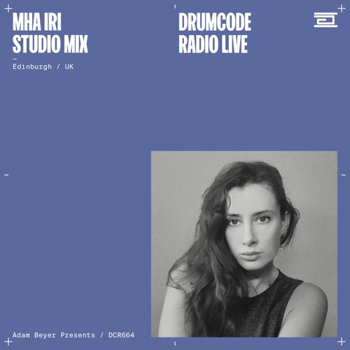 DCR664 – Drumcode Radio Live – Mha Iri studio mix from Edinburgh UK