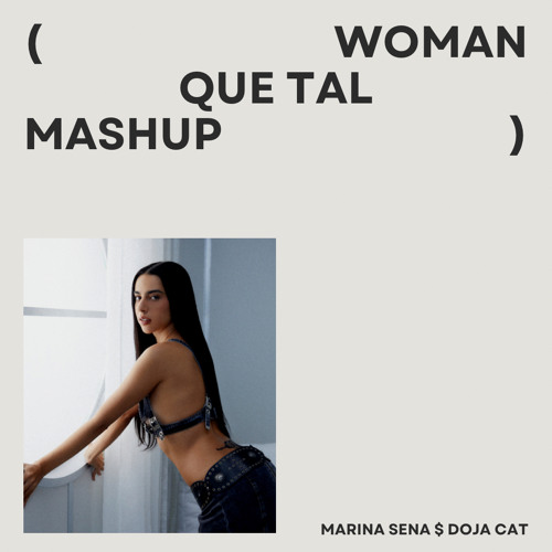 ภาพปกอัลบั้มเพลง Marina Sena & Doja Cat - Woman-Que Tal (Mashup)