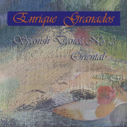ภาพปกอัลบั้มเพลง Granados on guitar - Oriental - Spanish Dance No.2