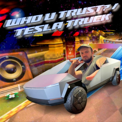 ภาพปกอัลบั้มเพลง Tesla Truck - Who U Trust