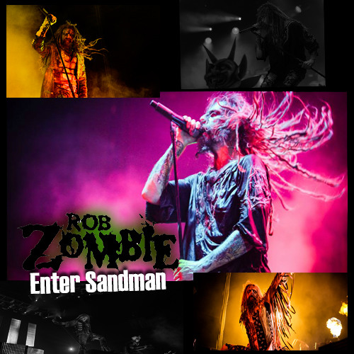 ภาพปกอัลบั้มเพลง Rob Zombie - Enter Sandman (Live) - (Metallica cover song)