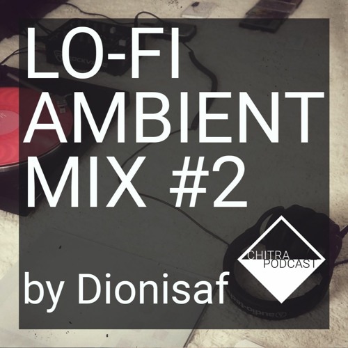 ภาพปกอัลบั้มเพลง LO-FI AMBIENT MIX 2 by Dionisaf Pioneer record player & Sony Walkman cassette player