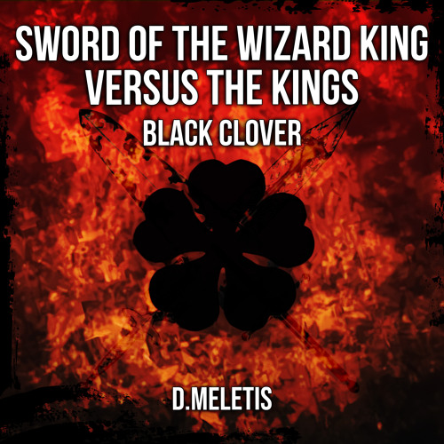 ภาพปกอัลบั้มเพลง Sword of the Wizard King - Versus The Kings (From 'Black Clover')