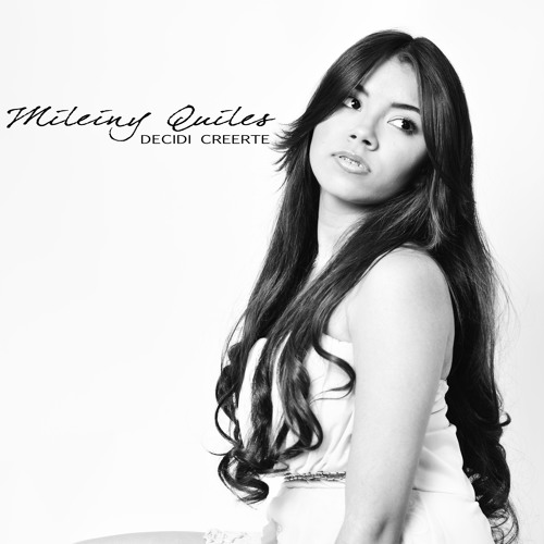 Decidi Creerte - Mileiny Quiles Galvez Cover de Bethliza Prod by DM Music