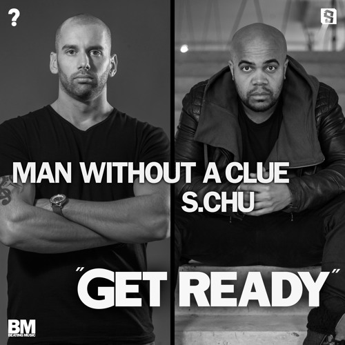 ภาพปกอัลบั้มเพลง Man Without A Clue & S.Chu - Get Ready Beating Music