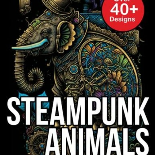 ภาพปกอัลบั้มเพลง Steampunk Animals Coloring Book for Adults and Kids Steampunk Coloring Book for Adults Animals