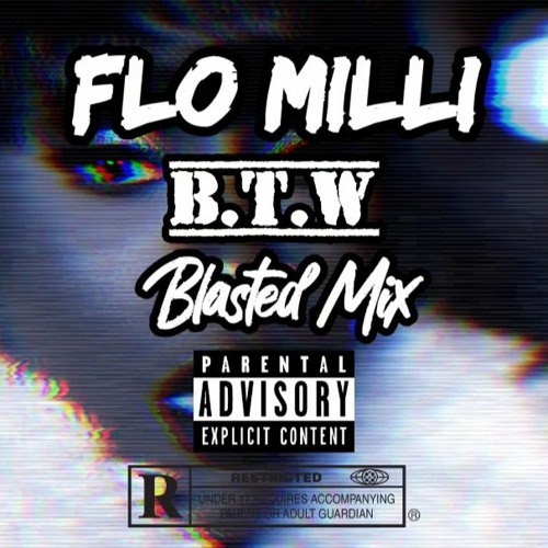 ภาพปกอัลบั้มเพลง Flo Milli - B.T.W (Blasted Mix)