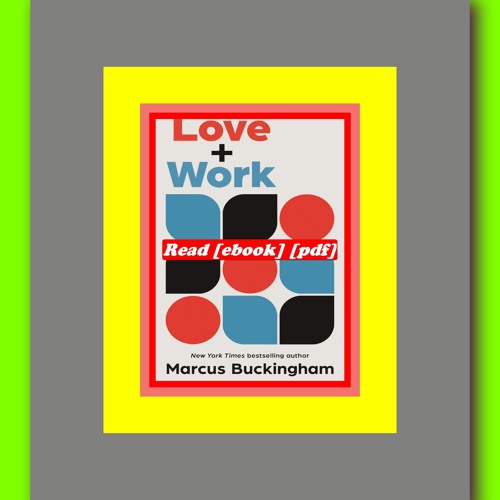ภาพปกอัลบั้มเพลง Read ebook (pdf) Love Work How to Find What You Love Love What You Do and Do It for the Rest o