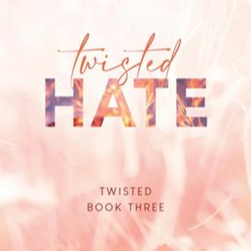 ภาพปกอัลบั้มเพลง Twisted Hate (Twisted 3) by Ana Huang