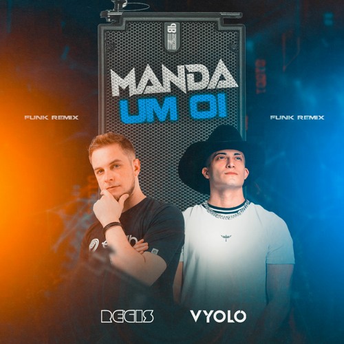 Guilherme E Benuto Simone Mendes - Manda Um Oi (VYOLO DJ Régis Remix)