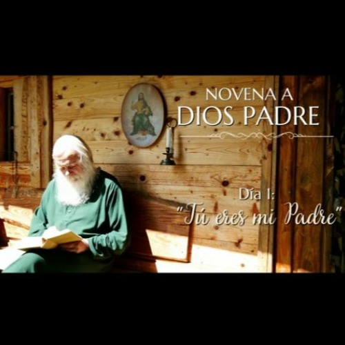ภาพปกอัลบั้มเพลง Novena A Dios Padre - Día 1 Tu eres mi Padre - 29 De Julio De 2023