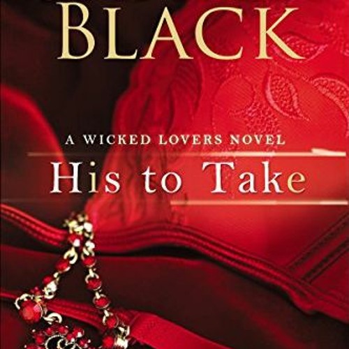 ภาพปกอัลบั้มเพลง 📖 His to Take (Wicked Lovers series Book 9) by Shayla Black (Author) Epub!