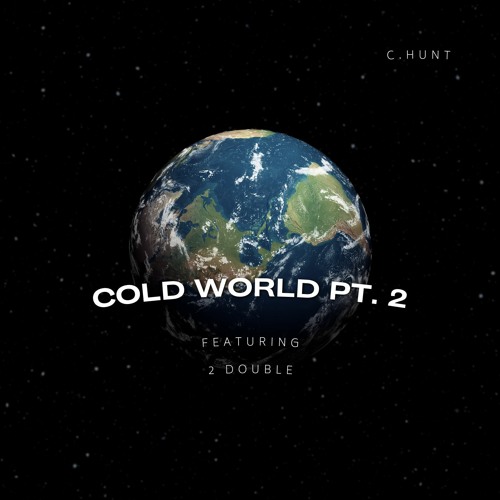 ภาพปกอัลบั้มเพลง Cold World Pt 2 (Feat. 2 Double) (Prod. C. Hunt)