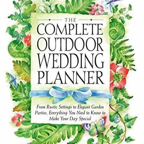 ภาพปกอัลบั้มเพลง Download Book PDF The Complete Outdoor Wedding Planner From Rustic Settings to Elegant