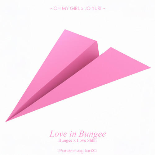ภาพปกอัลบั้มเพลง Oh My Girl x Jo Yuri (오마이걸 x 조유리) - Love in Bungee (Mashup)
