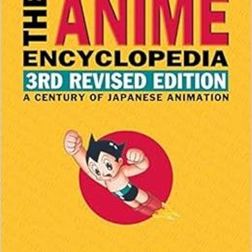 ภาพปกอัลบั้มเพลง Download pdf The Anime Encyclopedia 3rd Revised Edition A Century of Japanese Animation by Jonatha