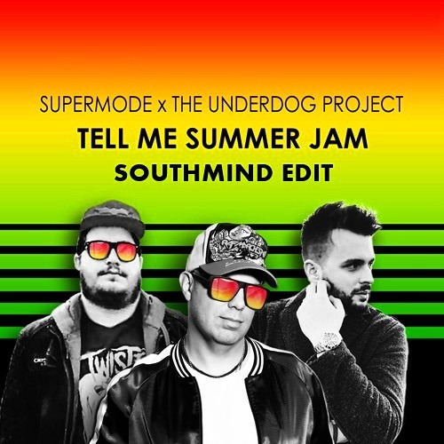 ภาพปกอัลบั้มเพลง Supermode & The Underdog Project - Tell Me Summer Jam (Southmind Edit)