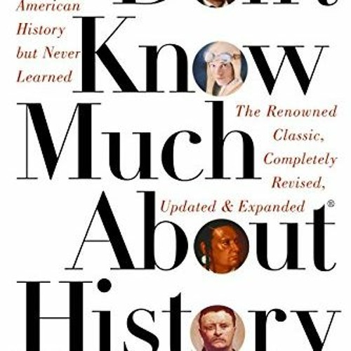 ภาพปกอัลบั้มเพลง Read ❤️ PDF Don't Know Much About History Everything You Need to Know About American History bu