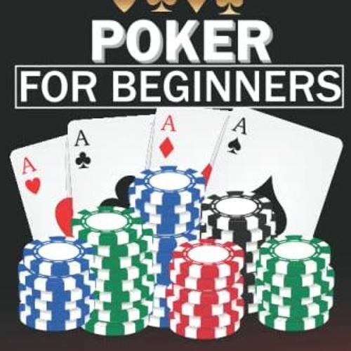 ภาพปกอัลบั้มเพลง Read ❤️ PDF How To Play Poker For Beginners A Beginner's Guide to Learn How to Play Poker the