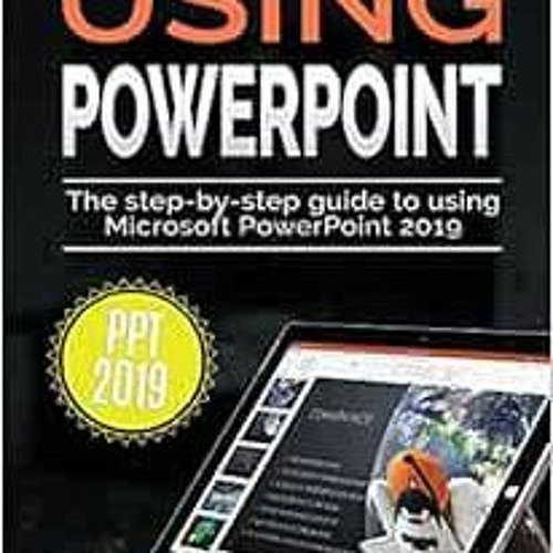 ภาพปกอัลบั้มเพลง Get PDF Using PowerPoint 2019 The Step-by-step Guide to Using Microsoft PowerPoint 2019 (3) (Using