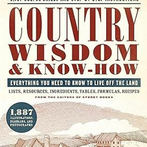 ภาพปกอัลบั้มเพลง PDF Country Wisdom & Know-How Everything You Need to Know to Live Off the Land Writen By The