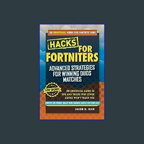 DOWNLOAD 🌟 Fortnite Battle Royale Hacks Advanced Strategies for Winning Duos Matches An Unoffi