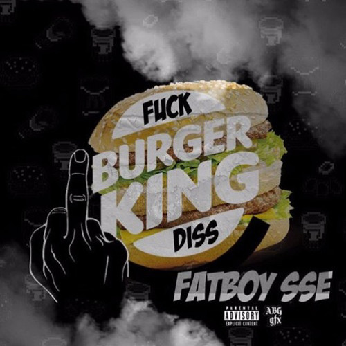 ภาพปกอัลบั้มเพลง FatBoy SSE - Fuck Burger King (Burger King Diss)