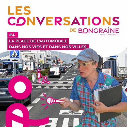 ภาพปกอัลบั้มเพลง Les Conversations de Bongraine 4 - La place de l'automobile dans nos vies et dans nos villes