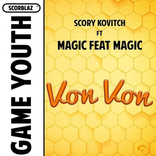 ภาพปกอัลบั้มเพลง Scory Kovitch Ft Magic Feat Magic - Von Von (Game Youth Riddim)