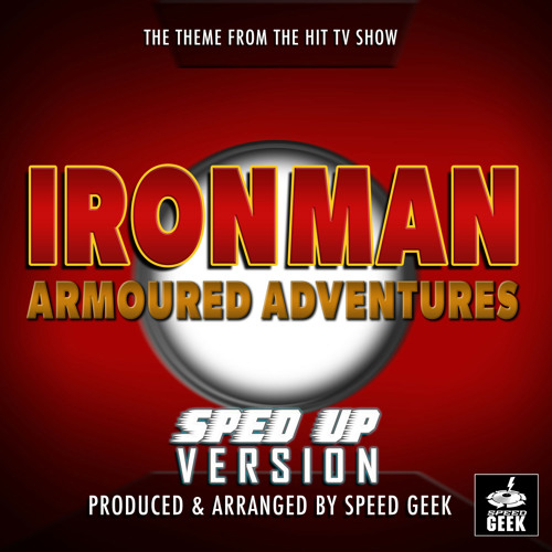 ภาพปกอัลบั้มเพลง Iron Man Armoured Adventures Main Theme (From Iron Man Armoured Adventures ) (Sped-Up Version)