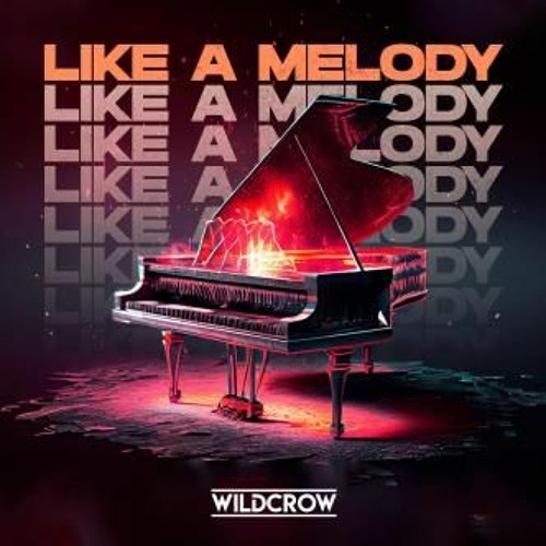 ภาพปกอัลบั้มเพลง Wildcrow - Like A Melody (Wasted Remix)