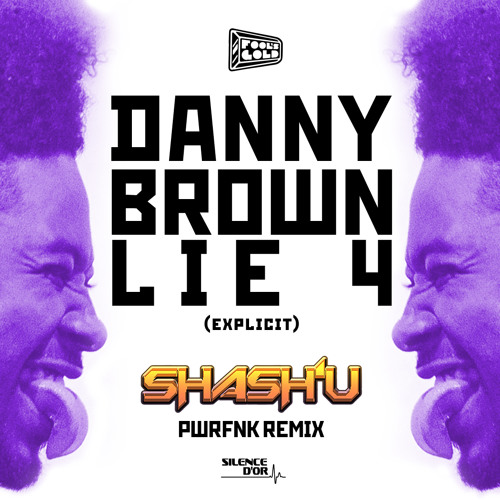 ภาพปกอัลบั้มเพลง DANNY BROWN - LIE 4 (SHASH'U PWRFNK REMIX)