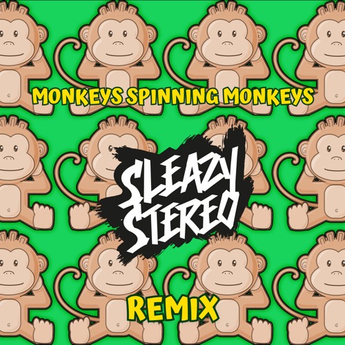 ภาพปกอัลบั้มเพลง Monkeys Spinning Monkeys (Sleazy Stereo Remix) 🐵