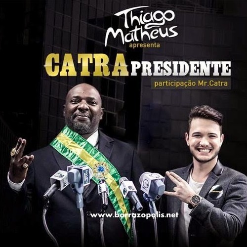 ภาพปกอัลบั้มเพลง Thiago Matheus Feat Mr Catra - Catra Presidente FabrikaMix