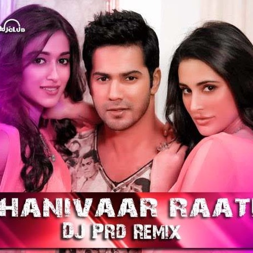 ภาพปกอัลบั้มเพลง SHANIVAAR RAATI MAIN TERA HERO DJ PRD MIX