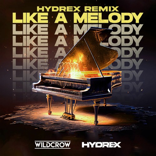 ภาพปกอัลบั้มเพลง Wildcrow - Like A Melody (Hydrex Remix) CONTEST WINNER