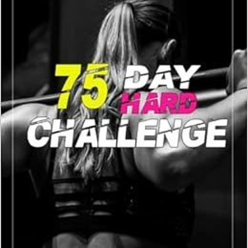 ภาพปกอัลบั้มเพลง READ PDF EBOOK EPUB KINDLE 75 Day Hard Challenge for Women Journal Go Hard for 75 Days The 75