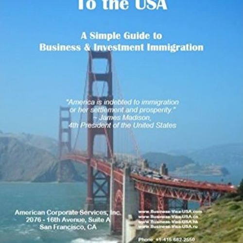 Read EPUB KINDLE PDF EBOOK Moving Your Family To the USA A Simple Guide to Business & Investmen