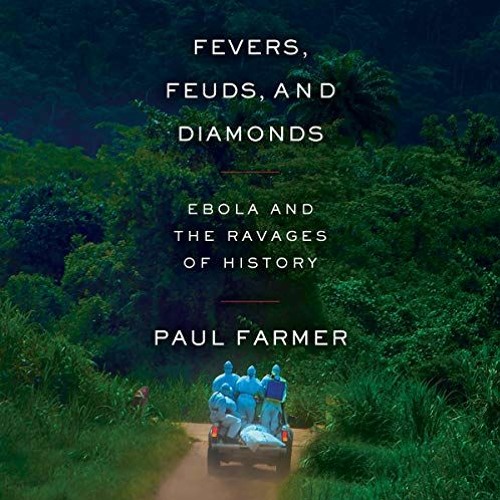 ภาพปกอัลบั้มเพลง Get KINDLE PDF EBOOK EPUB Fevers Feuds and Diamonds Ebola and the Ravages of History by Paul