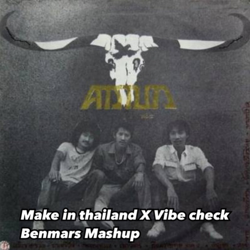 ภาพปกอัลบั้มเพลง Make in Thailand X Vibe Check (Benmars Mashup) Dubstep 150-105-150