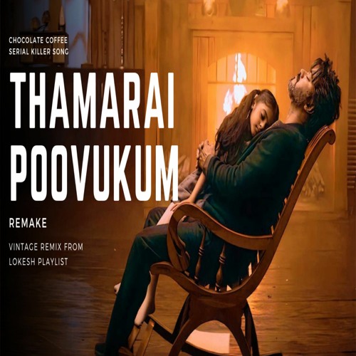 ภาพปกอัลบั้มเพลง Leo - Thamarai Poovukum Remake Chocolate Coffee Mr Musical Thamizha LCU Playlist