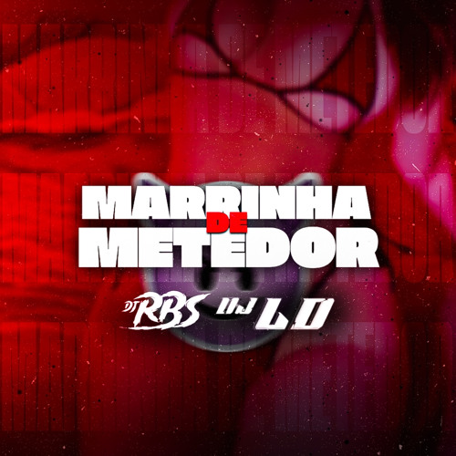ภาพปกอัลบั้มเพลง MARRINHA DE METEDOR - MC BOB ANNE MC TH & MC Meno Dani ( DJ RBS & DJ LD )