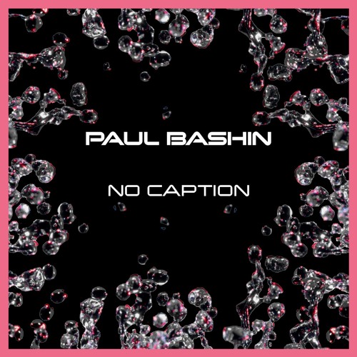 ภาพปกอัลบั้มเพลง Paul Bashin - No Caption