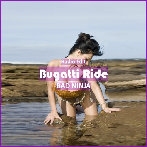 ภาพปกอัลบั้มเพลง BAD NiNJA - Bugatti Ride Car Music & G-House Music