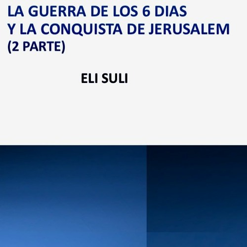 ภาพปกอัลบั้มเพลง LA GUERRA DE LOS 6 DIAS Y EL REGALO DE DIOS DE JERUSALEM LUEGO DE 1900 AÑOS (Parte 2)
