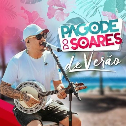 ภาพปกอัลบั้มเพลง Pagode do Soares De Verão - Pra Gente Se Encontrar de Novo É Você Primeiro Amor Tempo de Aprender