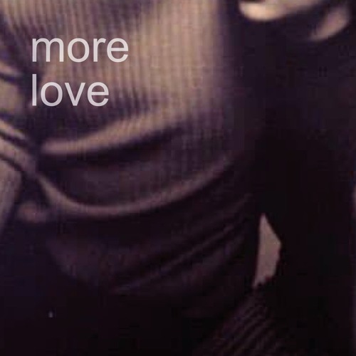ภาพปกอัลบั้มเพลง more love (Smokey Robinson rework)
